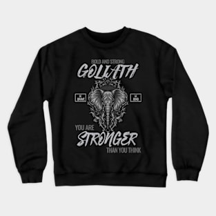 Bold and strong Crewneck Sweatshirt